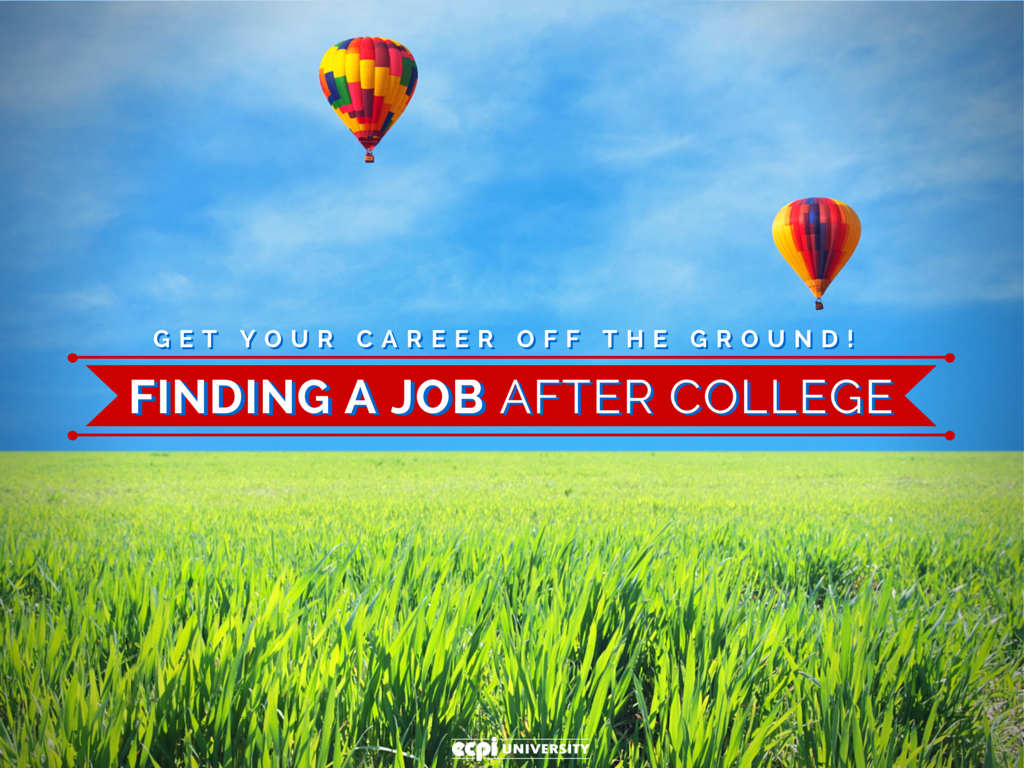 Get Your Career Off The Ground: Finding A Job After College